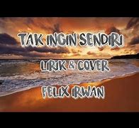 Lirik Lagu Cover Felix Aku Masih Seperti Yang Dulu